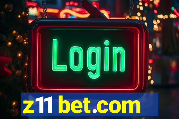 z11 bet.com